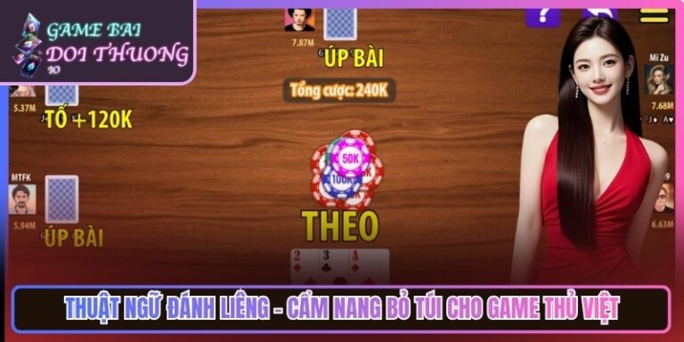 Thuật Ngữ Đánh Liêng - Cẩm Nang Bỏ Túi Cho Game Thủ Việt